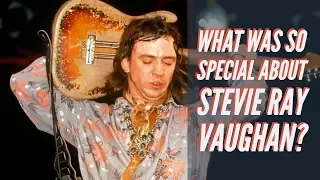 What was so special about Stevie Ray Vaughan?