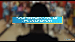 The Cast of Wednesday in Real Life | Real Age and Partners