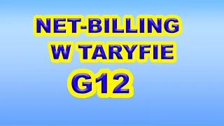 Taryfa G12 w netbilling i oficjalny plik z bilansowaniem godzinowym