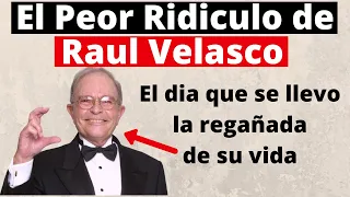 Raul Velasco y El Ridiculo Mas Grande de Su Vida | El dia que se llevo la regañada de su vida