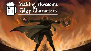The Solution to the Edgelord (Making Dark D&D Characters Great) - Tabletop Tavern Tips