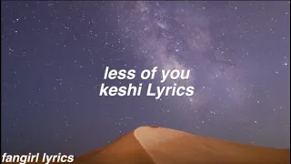 less of you || keshi lyrics