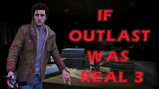 If Outlast Was Real 3