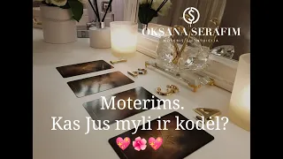 MOTERIMS. KAS JUS MYLI IR KODĖL?