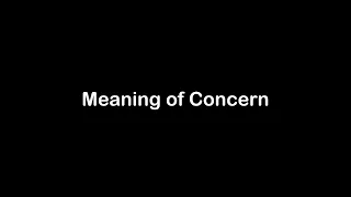 What is the Meaning of Concern | Concern Meaning with Example
