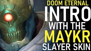 Doom Eternal - Maykr Skin Intro