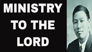 Ministry to the Lord - Watchman Nee