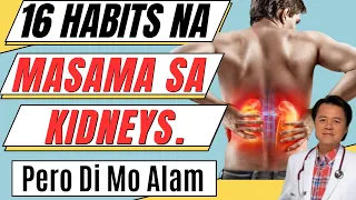 16 Habits Na Masama sa Kidneys. Pero Di Mo Alam. - By Doc Willie Ong