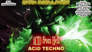 ACID from HELL (ACID TECHNO) from DJ DARK MODULATOR