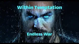 Within Temptation - Endless War --- Unofficial HD Video / Aquamen