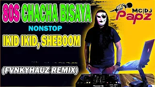 80S CHACHA NONSTOP IKID IKID FUNKYHAUZ REMIX | MCDJ PAPZ