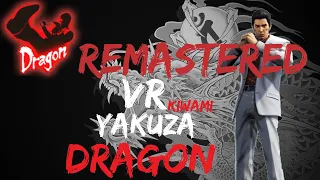 REMASTERED Yakuza Dragon Style in VR