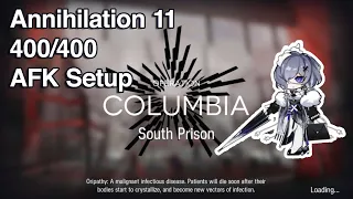 [Arknights] Annihilation 11 - Columbia: South Prison (400 Kills, AFK Setup)