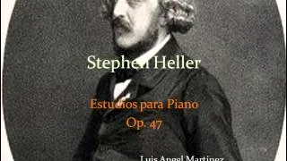 Stephen Heller -  Estudios op. 47 (Luis Angel Martinez - Piano)