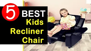 Top 5 Best Recliner Chairs for Kids