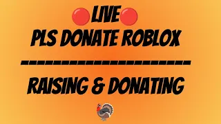 Roblox || Pls Donate || DONATING || HITTING 1K