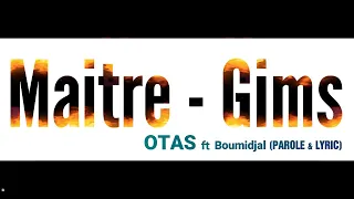 GIMS - OTAS feat boumidjal (Parole Lyric)