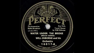 Will Osborne & His Orchestra - Water Under The Bridge (1934)