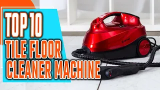 Top 10 Best Tile Floor Cleaner Machine On Amazon 2022