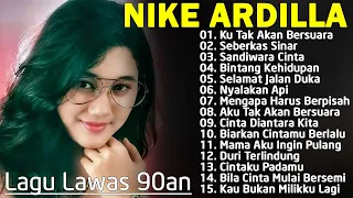 Nike Ardilla Full Album Best Of The Best "Ku Tak Akan Bersuara" - Sandiwara Cinta -Bintang Kehidupan