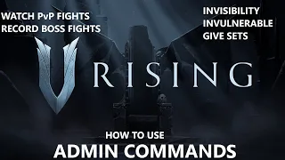 V Rising How to Use Admin - Watch PvP Fights - Boss Fights - Teleport - Give Sets - Invuln - Invis