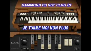 "JE T' AIME, MOI NON PLUS" LIVE PLAYED WITH HAMMOND B3 VST PLUG IN AND ROLAND E600