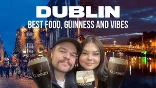 DUBLIN | THE BEST FOOD, GUINNESS AND VIBES | ONLY SCRANS