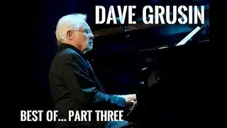 Dave Grusin - Best Of... Part Three