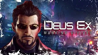 БАНДИТСКАЯ ПРАГА БУДУЩЕГО ►DEUS EX MANKIND DIVIDED  {STREAM} [2] [18+]