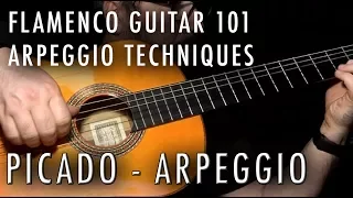 Flamenco Guitar 101 - 17 - Arpeggio and Picado