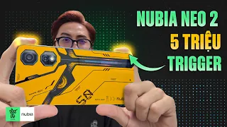 Đánh giá nubia Neo 2: 5 triệu mà có trigger như flagship, thế này khác gì hack Game?