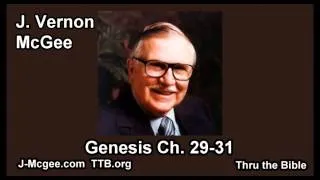 01 Genesis 29-31 - J Vernon Mcgee - Thru the Bible
