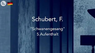 Schubert, F. - "Schwanengesang", 5.Aufenthalt