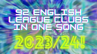 🎵92 ENGLISH LEAGUE CLUBS IN ONE SONG🎵 **2023/24** VERSION | With Lyrics [Jim Daly]