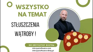 wszystko o stłuszczeniu wątroby !