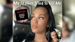 My Stalker Tried To Kill Me