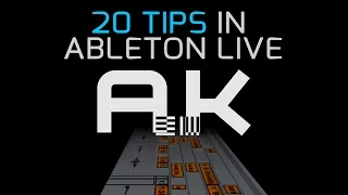 20 Workflow Tips for Production with Ableton Live 9: UNIVERSAL