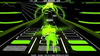 Scooter - Let’s Do It Again(in audiosurf)