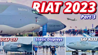 RIAT 2023 - Royal International Air Tattoo, STUNNING Static Displays CLOSE UP Shots, C135, C17, A330