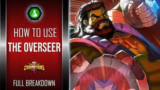 How To Use THE OVERSEER Easily | Full Breakdown | Marvel Contest Of Champions