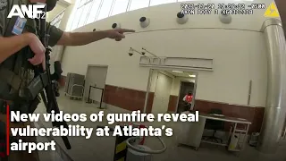 New videos of gunfire reveal vulnerability at Atlanta’s airport