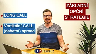 Co je Long CALL opce a vertikální opční CALL (debetní) spread - nejznámější opční strategie TRADECZ