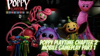 Poppy Playtime Chapter 2||Android Gameplay Part 1||