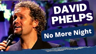 David Phelps - No More Night legendado