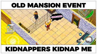 Old Mansion Event | Kidnappers Kidnap Me | ArnakWorld | Last Day on Earth: Survival