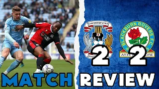 SHOW ME SOME FIGHT!!! COVENTRY CITY 2 BLACKBURN ROVERS 2 - REVIEW