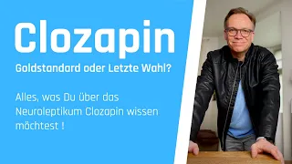 Alles, was Du über das Neuroleptikum Clozapin wissen möchtest!