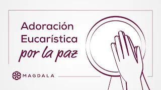 Adoración Eucarística por la paz | 19.10.2023 | Magdala, Tierra Santa