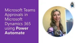 Microsoft Teams Approvals in Microsoft Dynamics 365 using Power Automate
