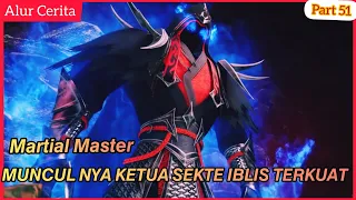 Ketua terkuat sekte Iblis Merah Darah | Alur Cerita MARTIAL MASTER - part 51